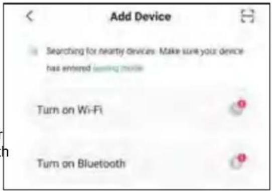 Add Device Searching for nearby devices: Make sure your device has entered leaving mouse Turn on Wi-Fi Turn on Bluetooth
