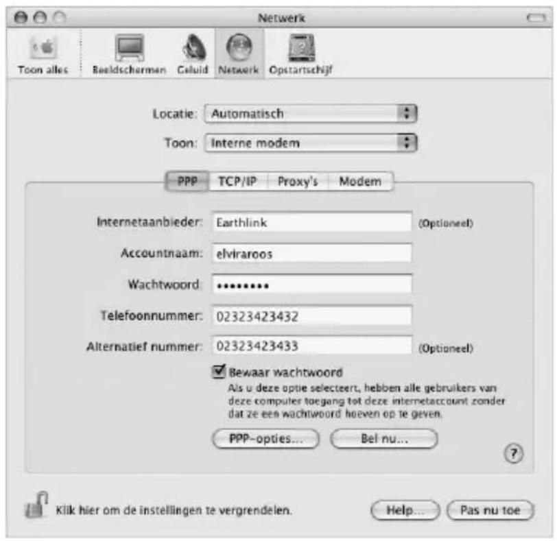 Network Toon alles Beeldschorman Celuid Network Opstartschijf Locatie: Automatisch Toon: Interne modem PPP TCP/IP Proxy's Modem Internetaanbieder: Earthlink (Optioneel) Accountnaam: elviraroos Wachtwoord: •••••••• Telefoonnummer: 02323423432 Alternatief nummer: 02323423433 (Optioneel) Bewaar wachtwoord Als u deze optie selecteert, hebben alle gebruikers van deze computer toegang tot deze internetaccount zonder dat ze een wachtwoord hoeven op te geven. PPP-opties... Bel nu... Klik hier om de instellingen te vergrendelen. Help... Pas nu toe