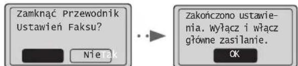 CANON iSensys FAXL410 - Zamknij Przewodnik Ustawien Faksu, a nastepnie uruchom ponownie urzadzenie. - 1