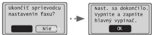 CANON iSensys FAXL410 - Ukoncite Sprievodcu nastavenim faxu a potom zariadenie restartujte. - 1