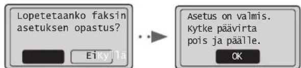 CANON iSensys FAXL410 - Poistu Faksin määritsopas -ohjeesta ja käynnista sitten laite uudelleen. - 1