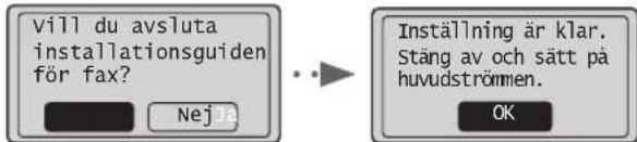 CANON iSensys FAXL410 - Avsluta Vågledning for faxinstallation och starta om,enheten. - 1