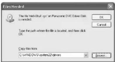 Files Needed The file is not an Open Source on Panasonic DVC Output Disk is needed. Type the path where the file is located, and then click OK. Copy file from C:\WINDOWS\system32\divdens Browse