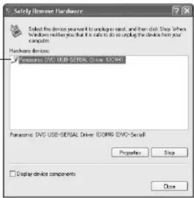 Safety Remove Hardware Select the device you want to undergo next, and then click Shop. When Windows will offer you that it is safe to do so uppling the device from your computer. Hardware devices: Panasonic DVD USB-Serial Driver (COMR) (DVO-Serial) Panasonic: DVD USB-Serial Driver (COMR) (DVO-Serial) Properties Stop Display device components Close