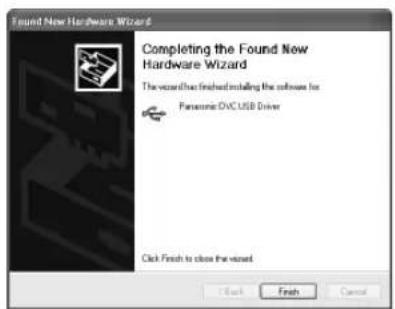 Found New Hardware Wizard Completing the Found New Hardware Wizard The version thus finished installing the software for Panasonic DVC USB Driver Click Finish to close the vision Finish Cancel