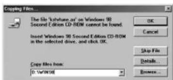Copying Files... The file "kshylone.or" on Windows 98 Second Edition CD-ROM cannot be found. Insert Windows 98 Second Edition CD-ROM in the selected drive, and click OK. Copy Files Inc: D:\WIN56 OK Cancel Skip File Details... Browse...