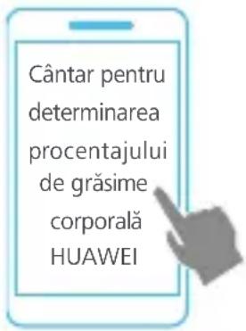 HUAWEI Body Fat Scale AH100 - Descarcați și instalati aplicataia - 1