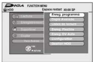 DIGA FUNCTION MENU HDD Lecture Enregistrement Suppressor Explorer Java Server Enreg. programmé Dopie Avancée Listes de lecture Enreg. Flexible Enreg. DV Auto Configuration Gestion HDD