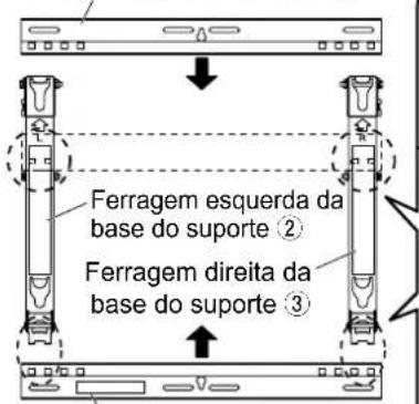 Ferragem esquerda da base do suporte ② Ferragem direita da base do suporte ③
