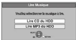 PANASONIC DMREX81 - Appuyez sur [▲, ▼] pour sélectionner "Lire CD du HDD" ou "Lire MP3 du HDD" puis appuyez sur [OK]. - 1
