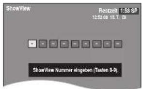 PANASONIC SCHT1000 - Drücken Sie [ShowView]. - 1
