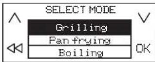 SELECT MODE Grilling Pan frying Boiling OK
