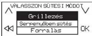 VALASSZON SÜTESI MÖDOT Grillezés Serpenyöben sütés Forralás OK