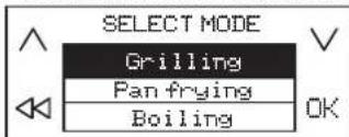 SELECT MODE Grilling Pan frying Boiling OK