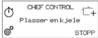 CHEF CONTROL Plasser en kjele STOPP