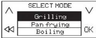SELECT MODE Grilling Pan frying Boiling OK