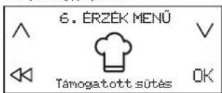 6. ÉRZÉK MENÜ Támogatott sütés OK