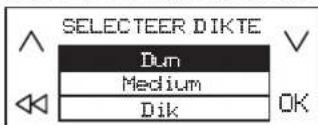 SELECTEER DIKTE Dun Medium Dik OK