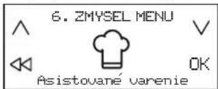 6. ZMYSEL MENU Asistované varenie