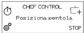 CHEF CONTROL Posiziona pentola STOP