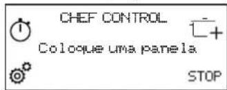 CHEF CONTROL Coloque uma panela STOP