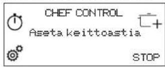 CHEF CONTROL Aseta keittoastia STOP