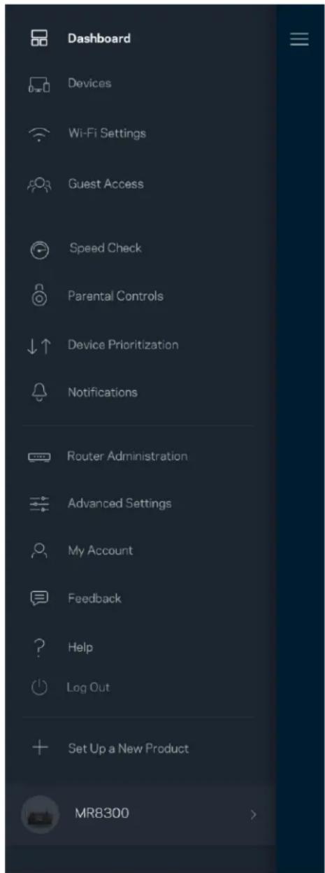 Dashboard Devices Wi-Fi Settings Guest Access Speed Check Parental Controls Device Prioritization Notifications Router Administration Advanced Settings My Account Feedback Help Log Out Set Up a New Product MR8300