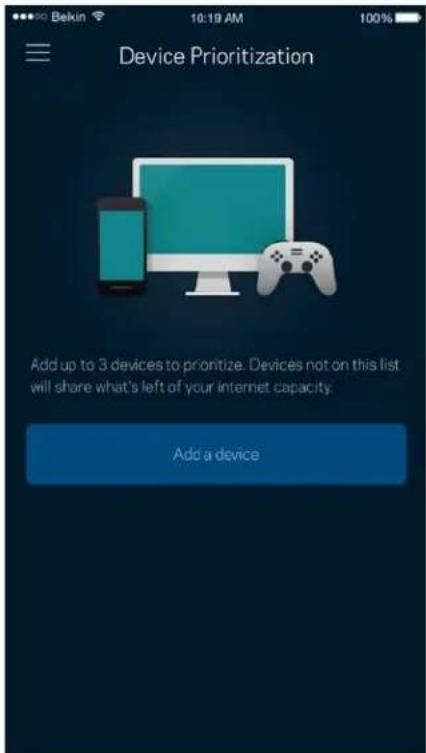 Device Prioritization Add up to 3 devices to prioritize. Devices not on this list will share what's left of your internet capacity. Add a device