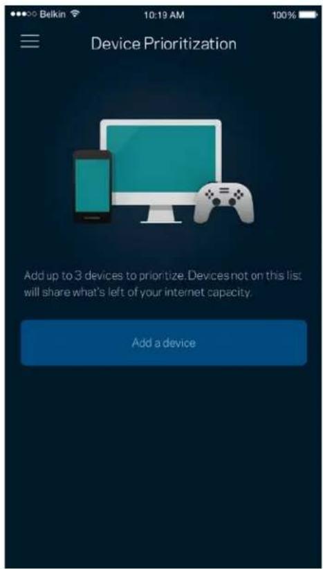 Device Prioritization Add up to 3 devices to prioritize. Devices not on this list will share what's left of your internet capacity. Add a device