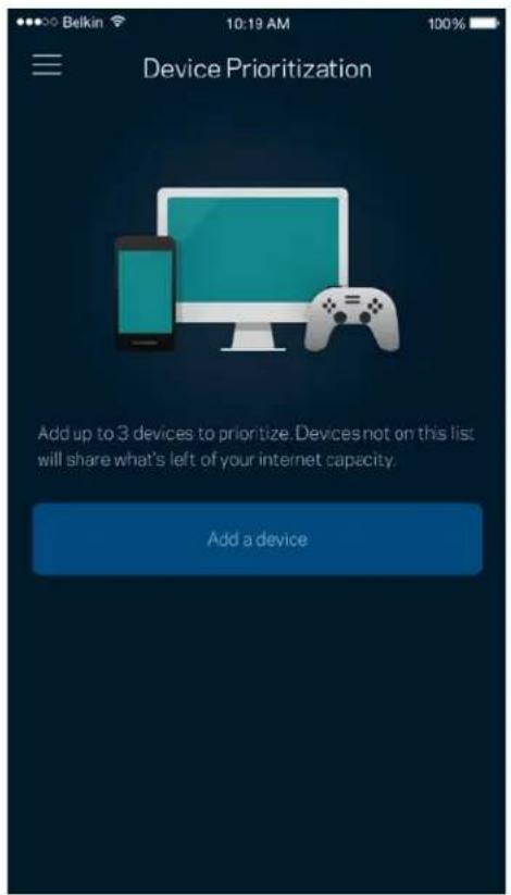 Device Prioritization Add up to 3 devices to prioritize. Devices not on this list will share what's left of your internet capacity. Add a device