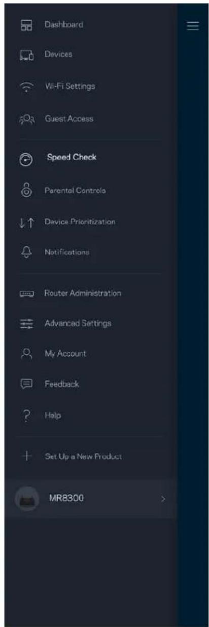 Dashboard Devices Wi-Fi Settings Guest Access Speed Check Parentel Controls Device Prioritization Notifications Router Administration Advanced Settings My Account Feedback Help Set Up a New Product MR8300