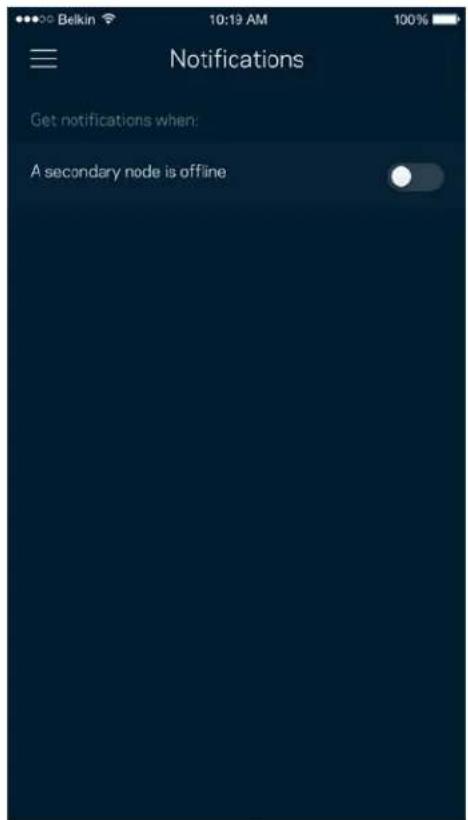 Belkin 10:19 AM 100% Notifications Get notifications when: A secondary node is offline