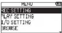 TASCAM DR07X - Using the menu - 1