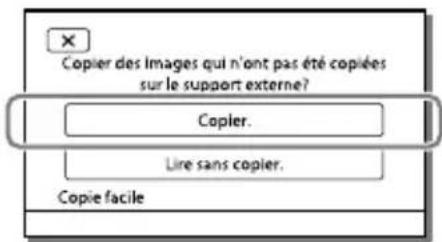 SONY HDRCX400E - Sélectionnez [Copier.] sur l'écran du caméscope. - 1