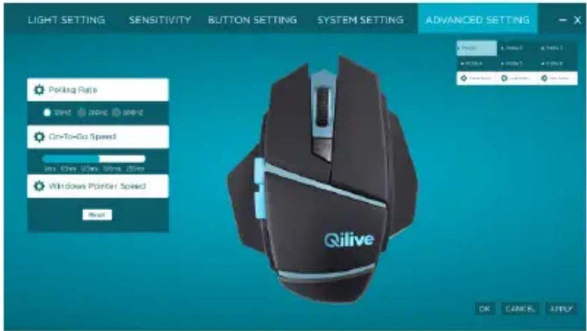 LIGHT SETTING SENSITIVITY BUTTON SETTING SYSTEM SETTING ADVANCED SETTING Polling Rate 20Hz 200Hz 500Hz On-To-Go Speed 2ms 10ms 12ms 8ms 25mp Windows Pointer Speed Reset Qilive OK CANCEL APPLY