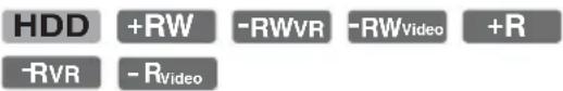 HDD +RW -RWVR -RWVideo +R -RVR -RVideo