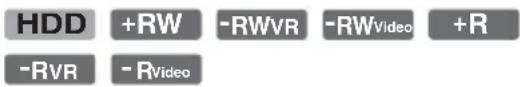 HDD +RW -RWVR -RWVideo +R -RVR -RVideo