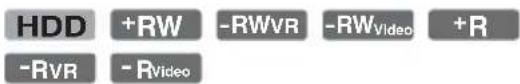 HDD +RW -RWVR -RWVideo +R -RVR -RVideo