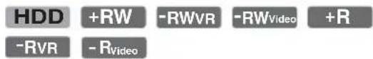 HDD +RW -RWVR -RWVideo +R -RVR -RVideo