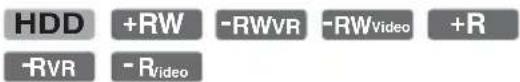 HDD +RW -RWVR -RWVideo +R -RVR -RVideo