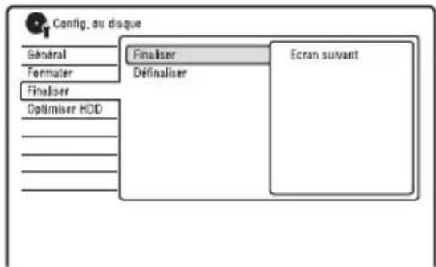 Config. du disque Général Formater Finaliser Optimiser HDD Finaliser Définaliser Ecran suivant