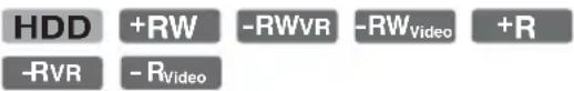 HDD +RW -RWVR -RWVideo +R -RVR -RVideo