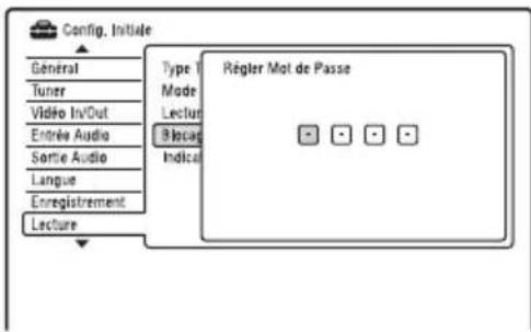 Config. Initiale Général Tuner Video In/Out Entrée Audio Sortie Audio Langue Enregistrement Lecture Type 1 Mode Lectur Bluest Indicate Régler Mot de Passe