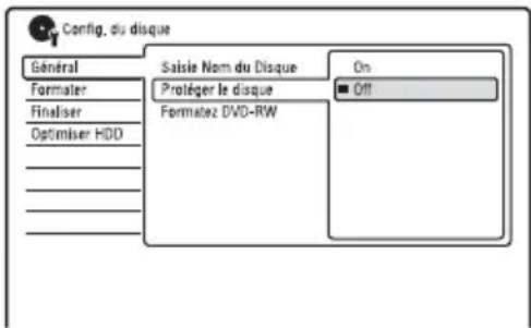 Config. du disque Général Formater Finaliser Optimiser HDD Saisie Nom du Disque Protéger le disque Formatez DVD-RW On Off