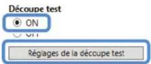 BROTHER DC200 - Reglez [Découpe test] sur [ON], puis cliquez sur [Réglages de la découpe test]. - 1