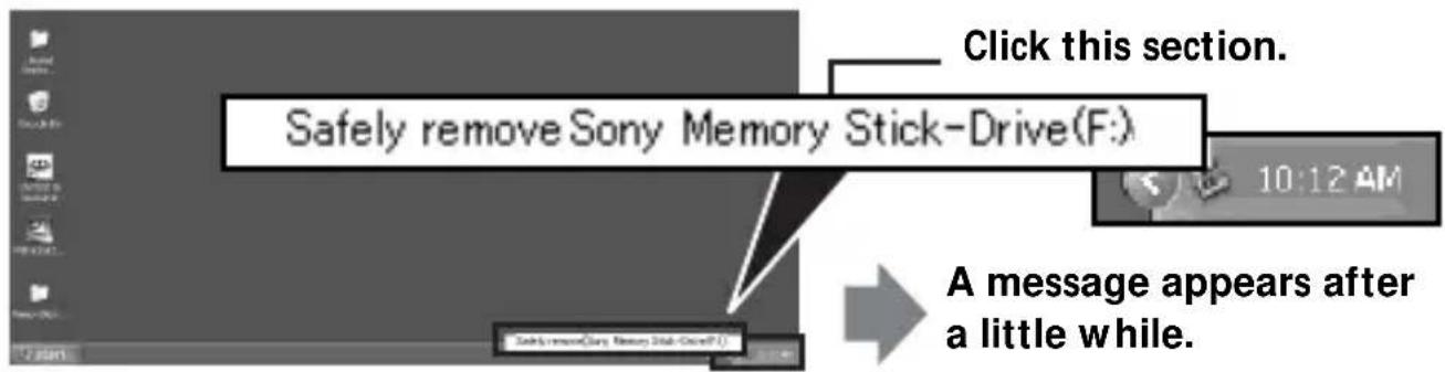 Safely remove Sony Memory Stick-Drive(F:) Click this section. 10:12 AM A message appears after a little while.