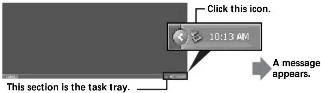 Click this icon. 10:13 AM This section is the task tray. A message appears.