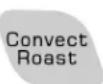 AMANA AEW3630DDW15 - To set Convect Roast: - 1