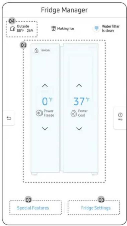 Fridge Manager 04 Outside 88°F 26% Making ice Water filter is clean 01 Unlock 0 °F Power Freeze 37 °F Power Cool 02 Special Features 03 Fridge Settings
