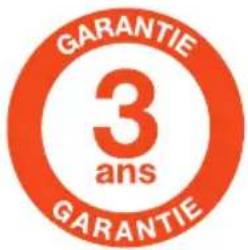 GARANTIE 3 ans GARANTIE